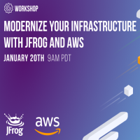 MODERNIZE YOUR INFRASTRUCTURE WITH JFROG AND AWS