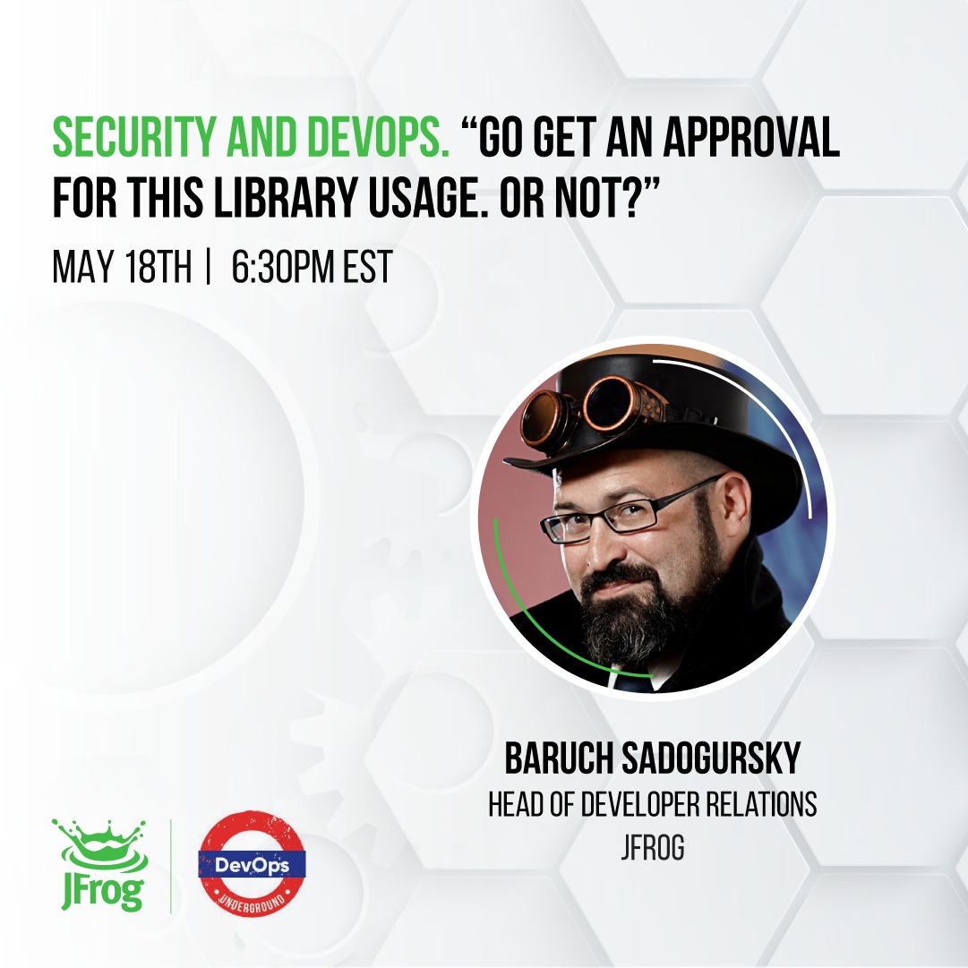 Security and DevOps. Go get an approval for this library usage. Or not?”@ DevOps Underground Meetup