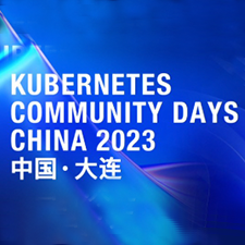 2023 Kubernetes Community Days （大连）